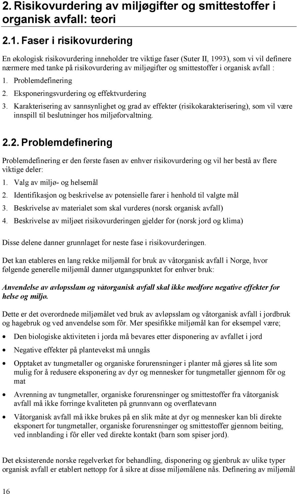 avfall : 1. Problemdefinering 2. Eksponeringsvurdering og effektvurdering 3.