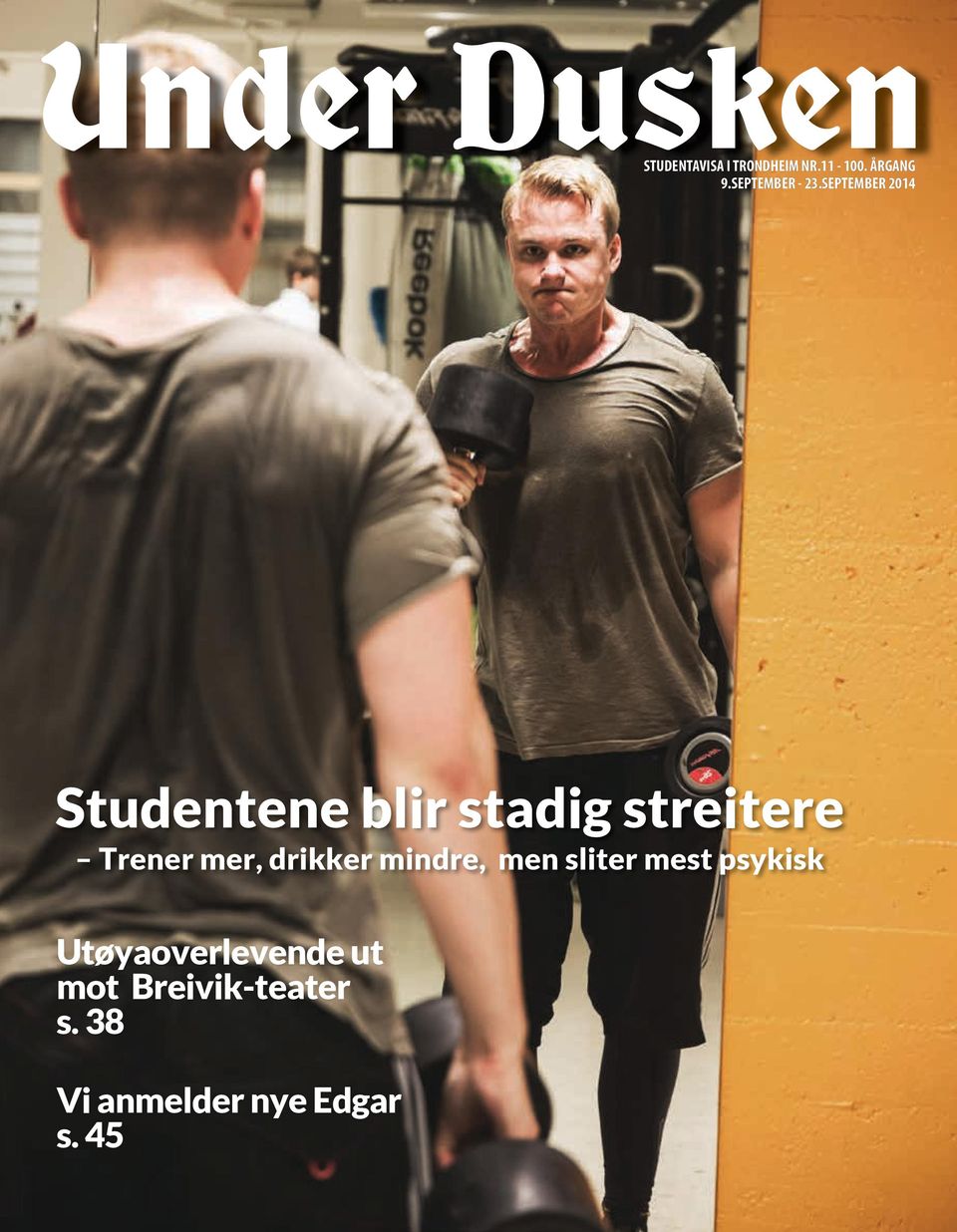 SEPTEMBER 2014 Studentene blir stadig streitere Trener