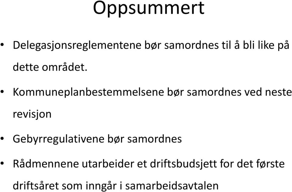 Kommuneplanbestemmelsene bør samordnes ved neste revisjon