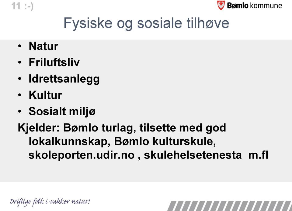 Bømlo turlag, tilsette med god lokalkunnskap,