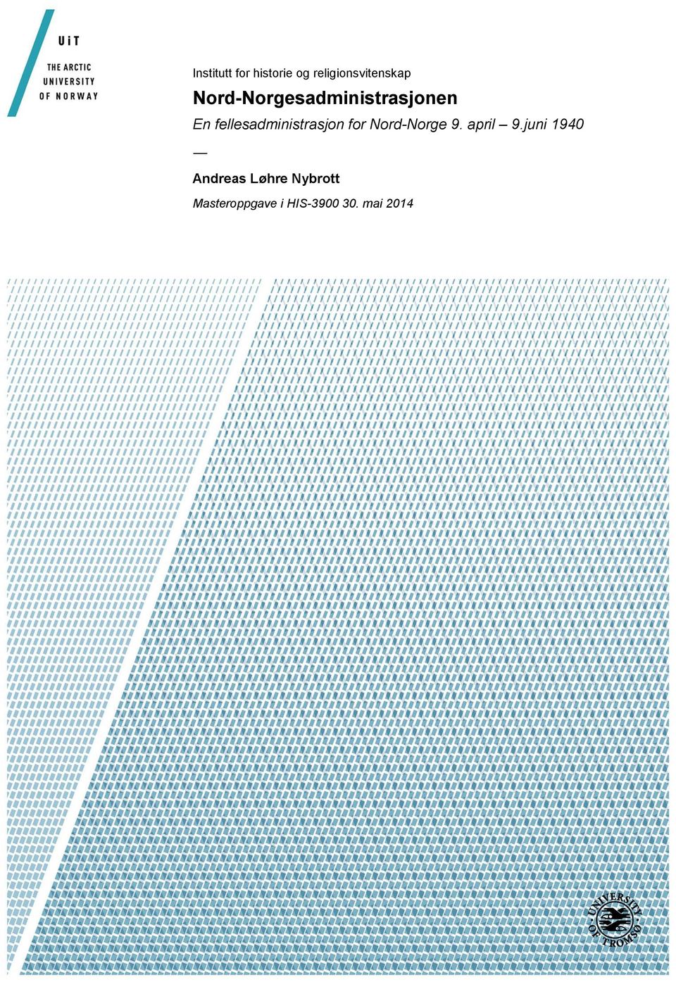 fellesadministrasjon for Nord-Norge 9. april 9.