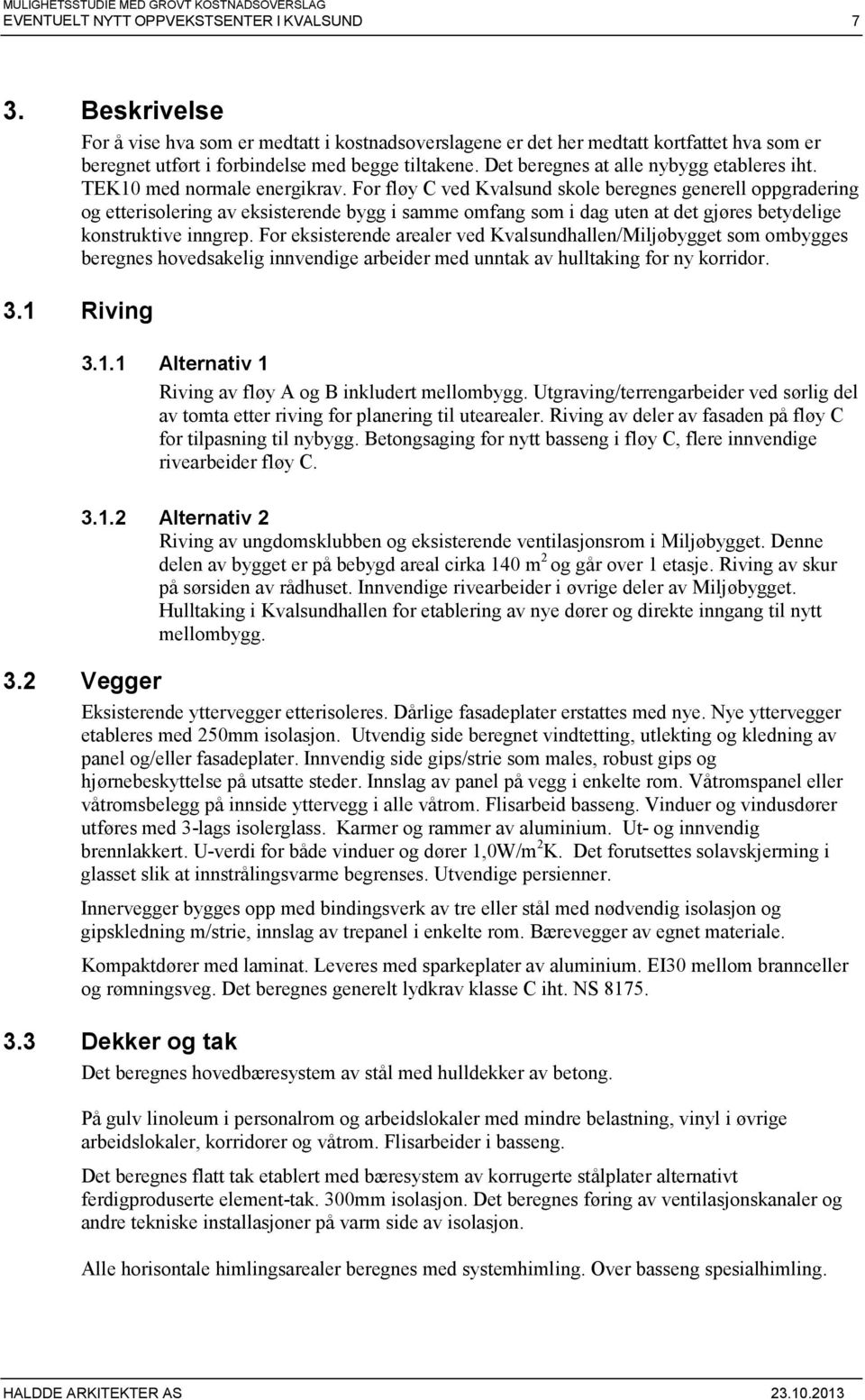 TEK10 med normale energikrav.