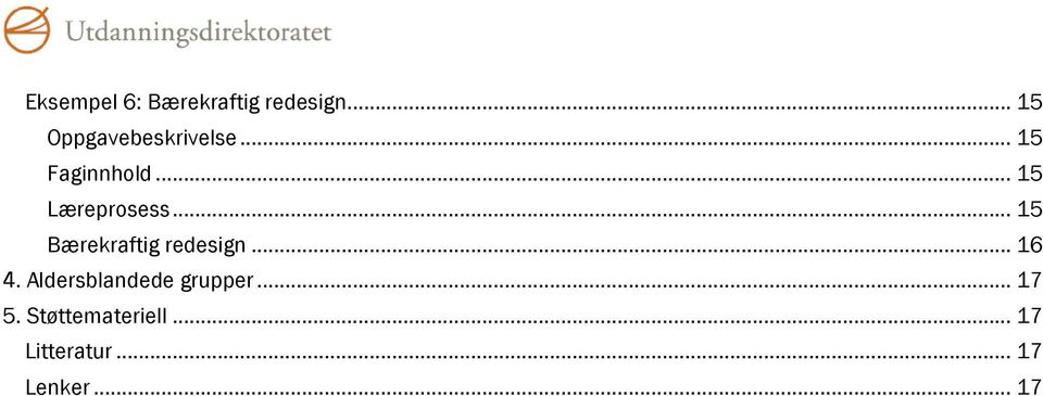 .. 15 Læreprosess... 15 Bærekraftig redesign... 16 4.