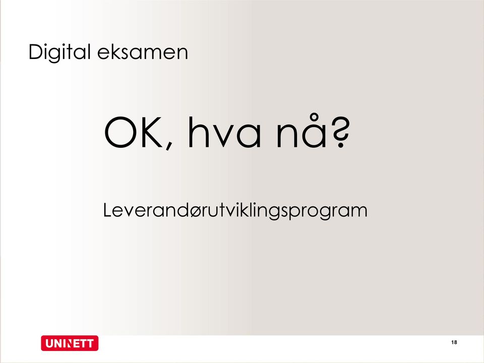 hva nå?