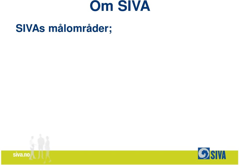 hele landet SIVAs verktøy; Utviklingskompetanse