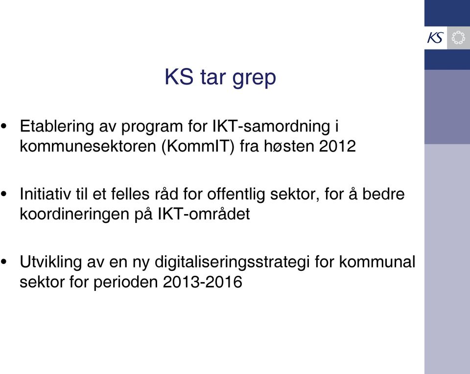 for offentlig sektor, for å bedre koordineringen på IKT-området