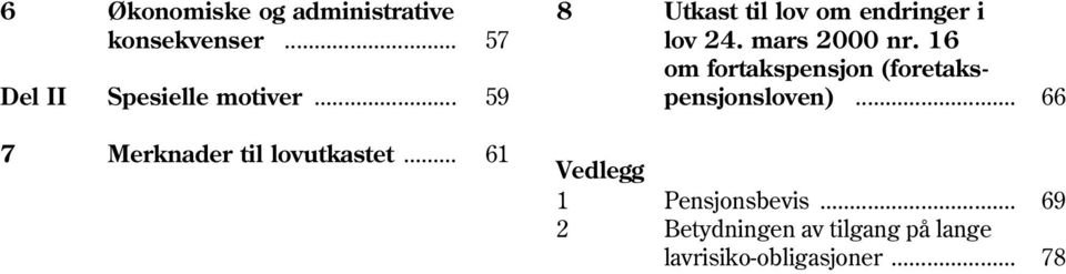 mars 2000 nr. 16 om fortakspensjon (foretakspensjonsloven).
