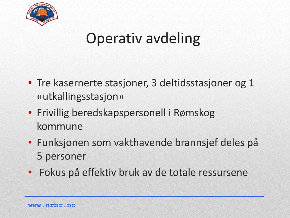 beredskapspersonell i Rømskog kommune Funksjonen som