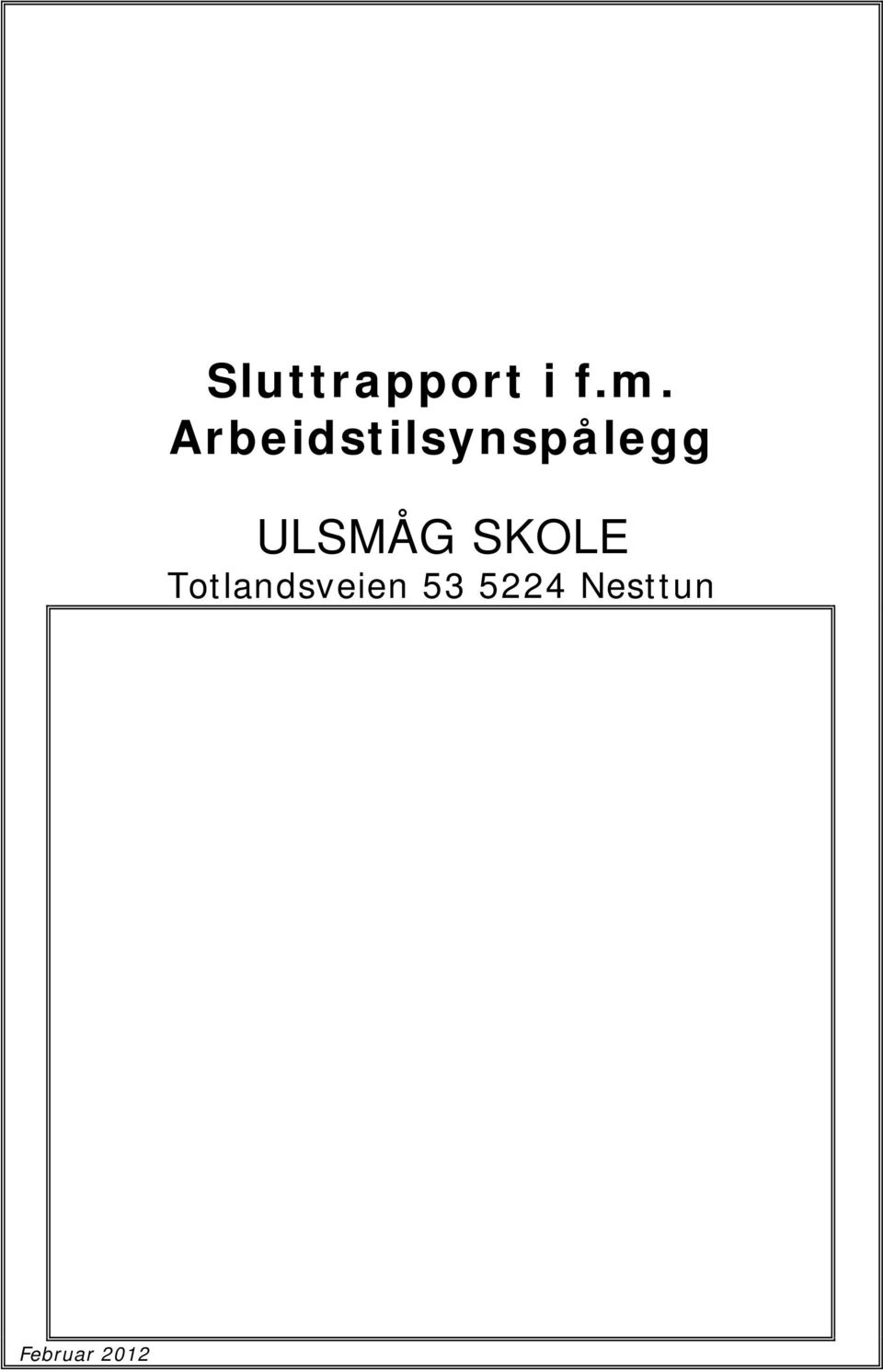 ULSMÅG SKOLE