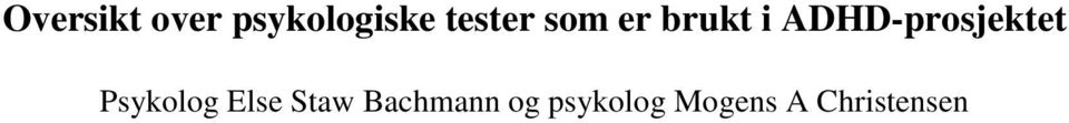 ADHD-prosjektet Psykolog Else