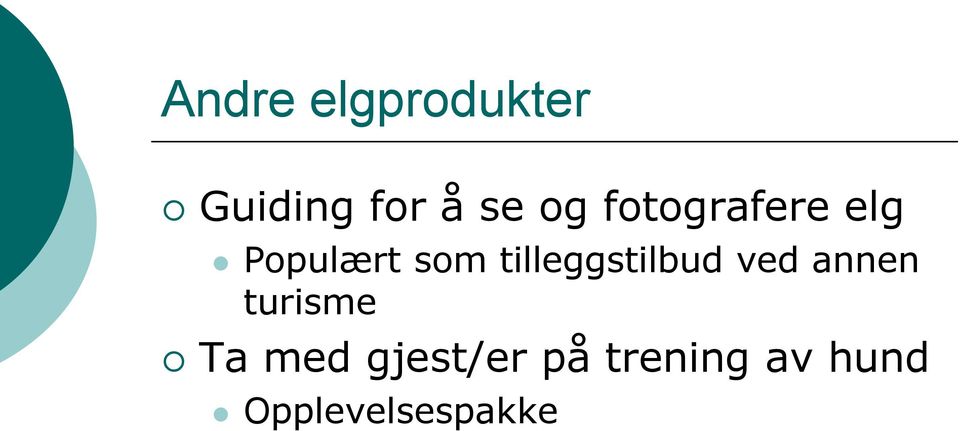 tilleggstilbud ved annen turisme Ta