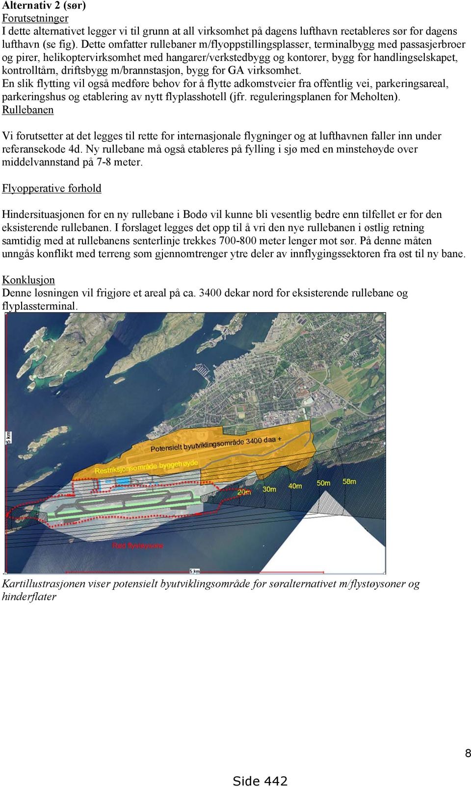 driftsbygg m/brannstasjon, bygg for GA virksomhet.