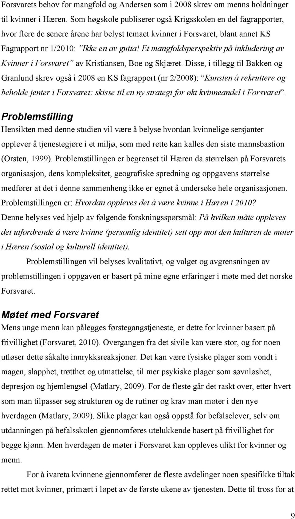 Et mangfoldsperspektiv på inkludering av Kvinner i Forsvaret av Kristiansen, Boe og Skjæret.