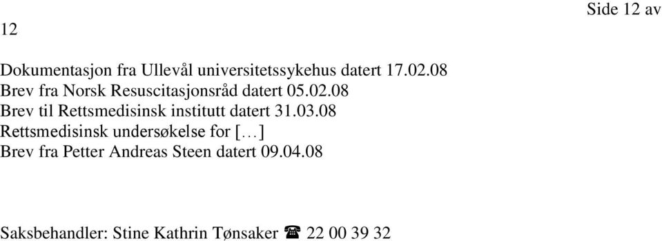 08 Brev til Rettsmedisinsk institutt datert 31.03.