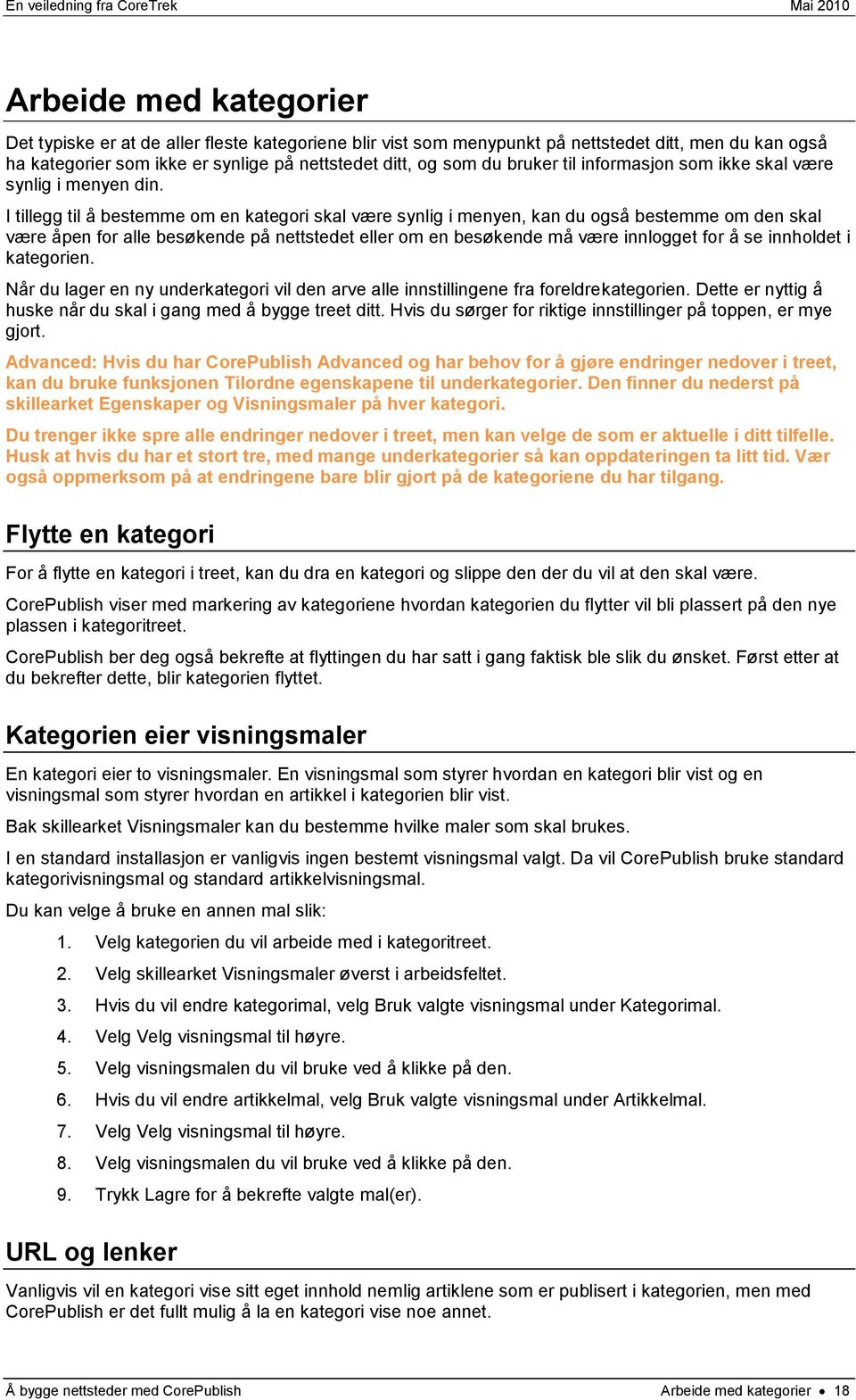 I tillegg til å bestemme om en kategori skal være synlig i menyen, kan du også bestemme om den skal være åpen for alle besøkende på nettstedet eller om en besøkende må være innlogget for å se