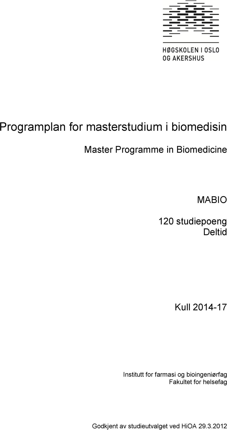 Kull 2014-17 Institutt for farmasi og bioingeniørfag