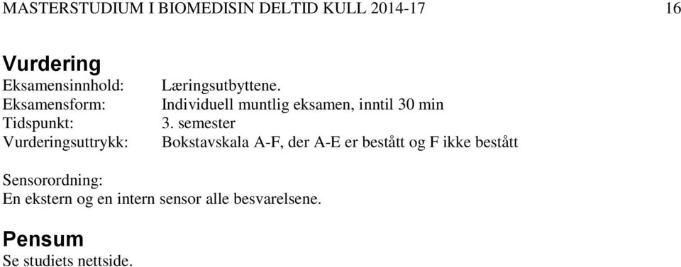 Individuell muntlig eksamen, inntil 30 min 3.