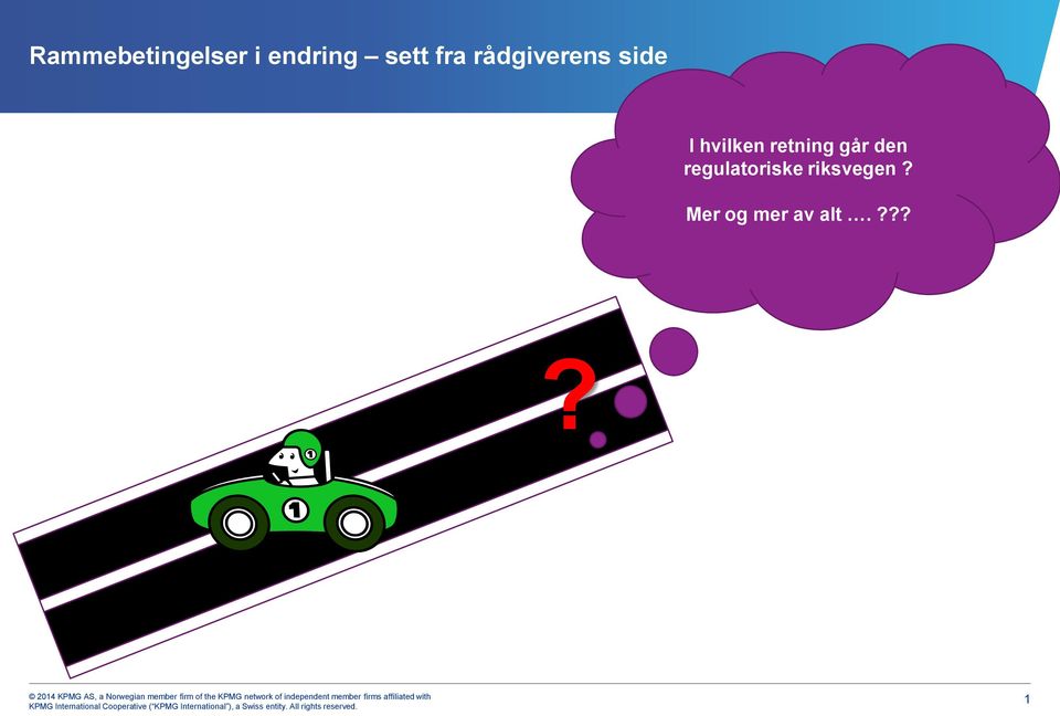 retning går den regulatoriske