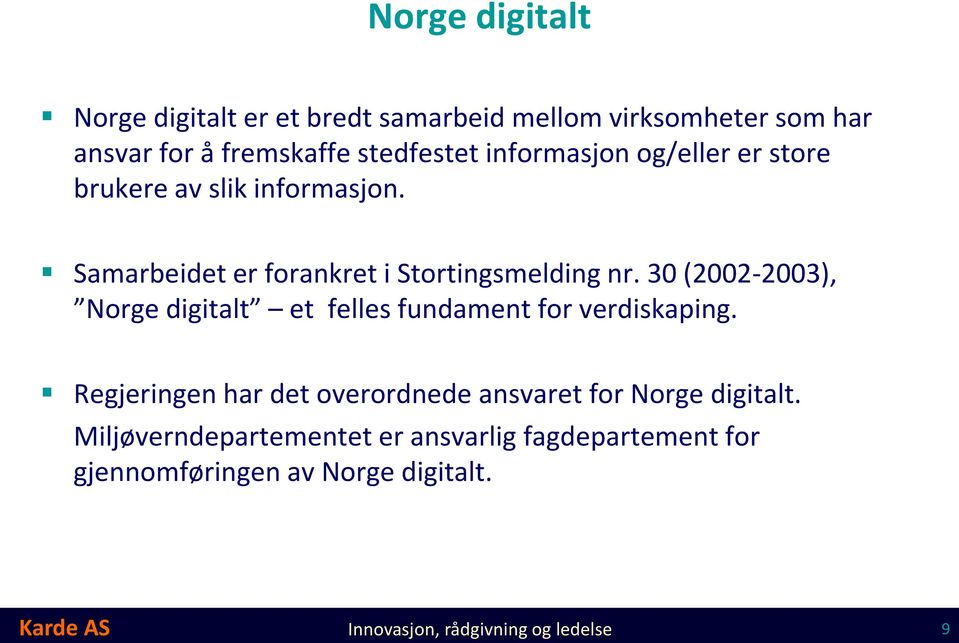 30 (2002-2003), Norge digitalt et felles fundament for verdiskaping.