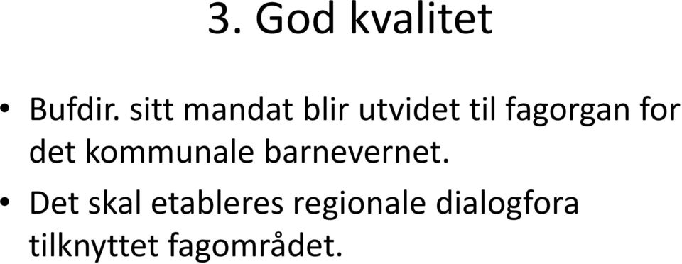 for det kommunale barnevernet.