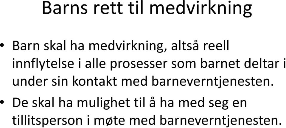 under sin kontakt med barneverntjenesten.