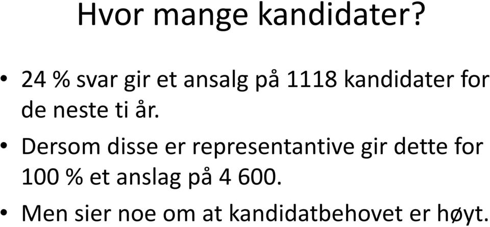 neste ti år.