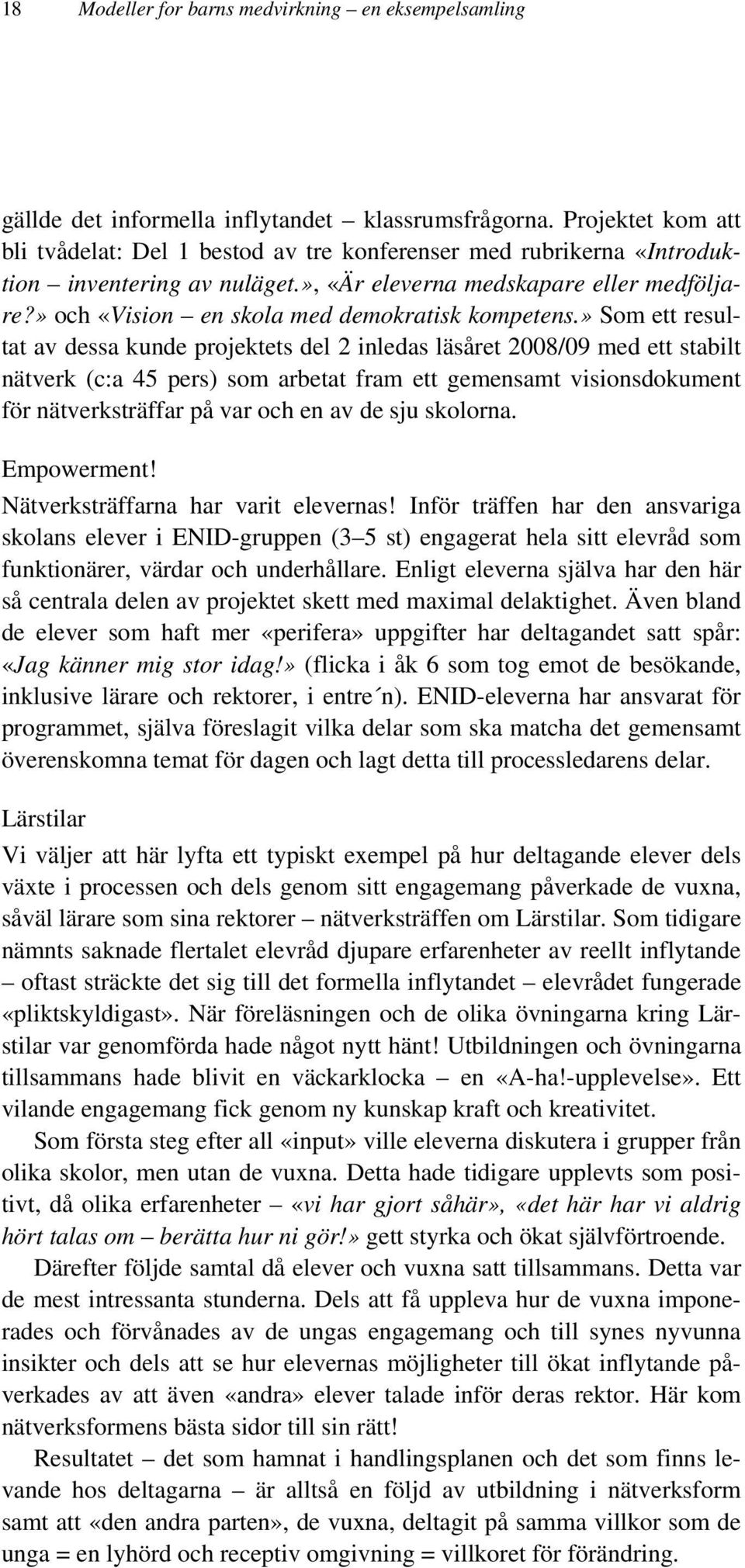 » och «Vision en skola med demokratisk kompetens.