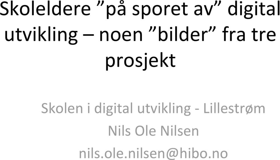 prosjekt Skolen i digital utvikling