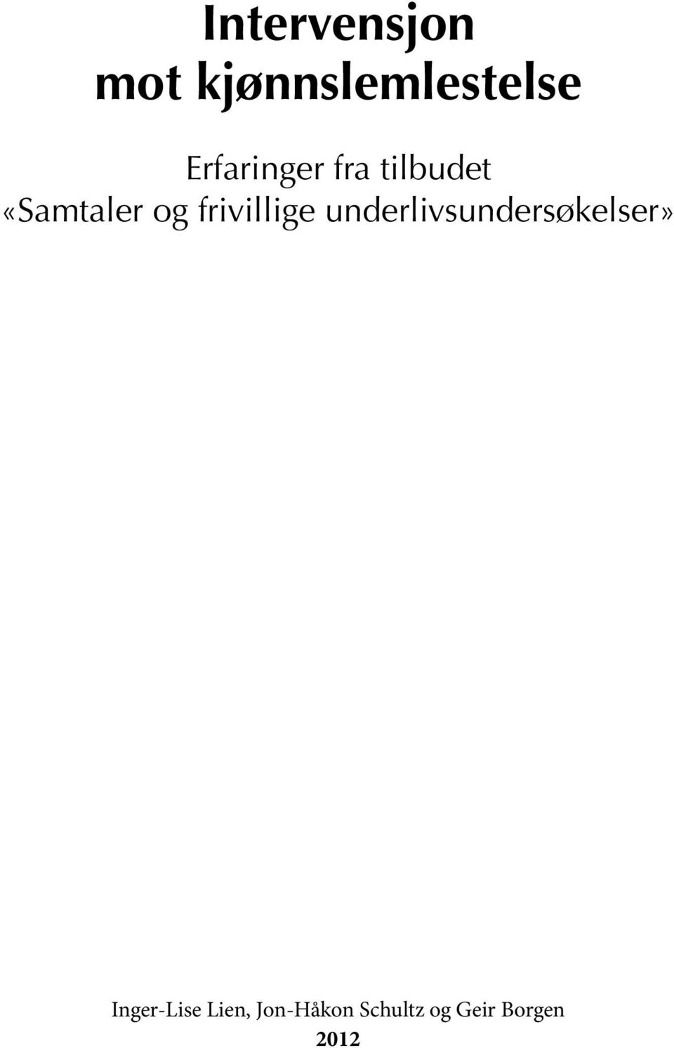 frivillige underlivsundersøkelser»