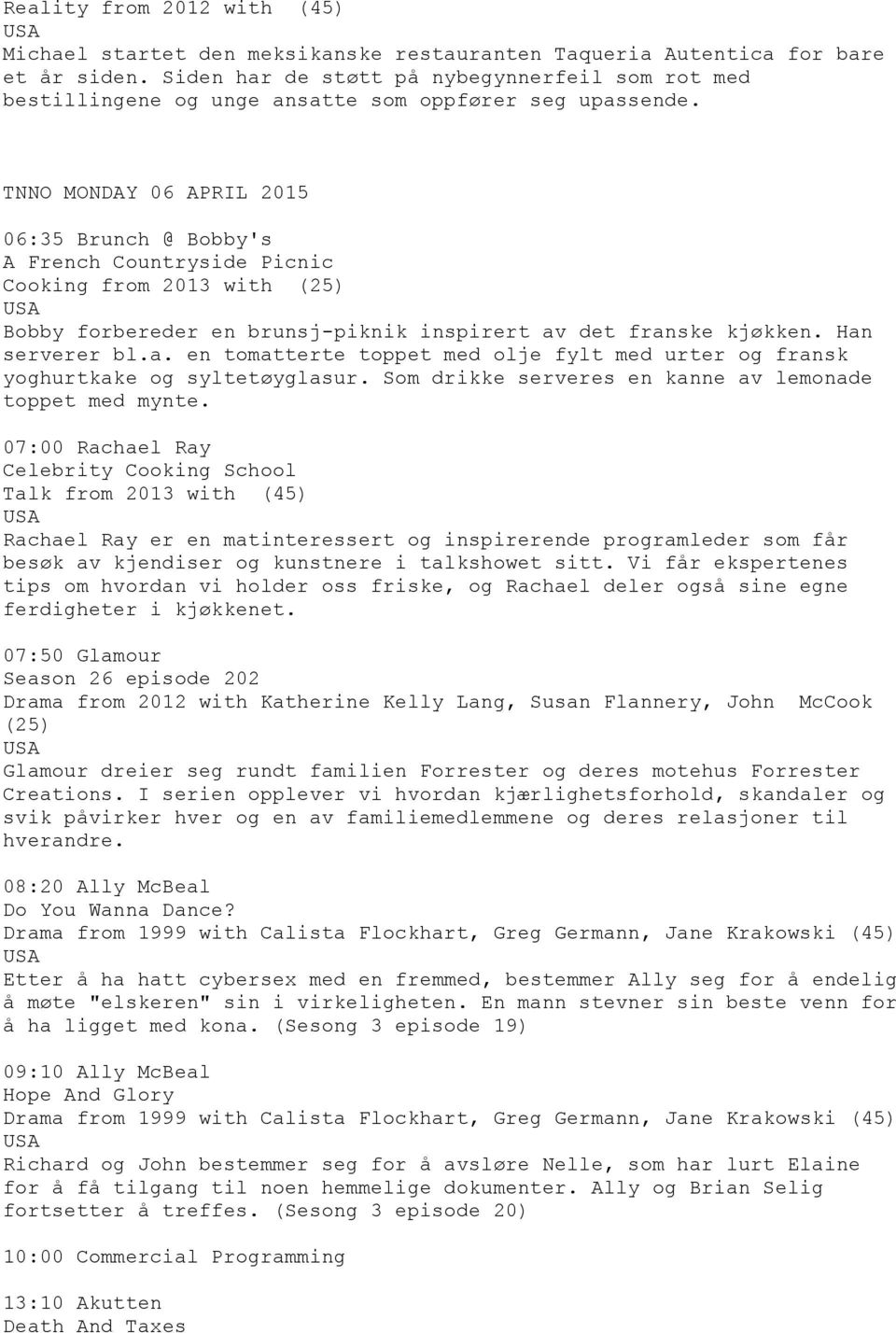 TNNO MONDAY 06 APRIL 2015 06:35 Brunch @ Bobby's A French Countryside Picnic Cooking from 2013 with (25) Bobby forbereder en brunsj-piknik inspirert av