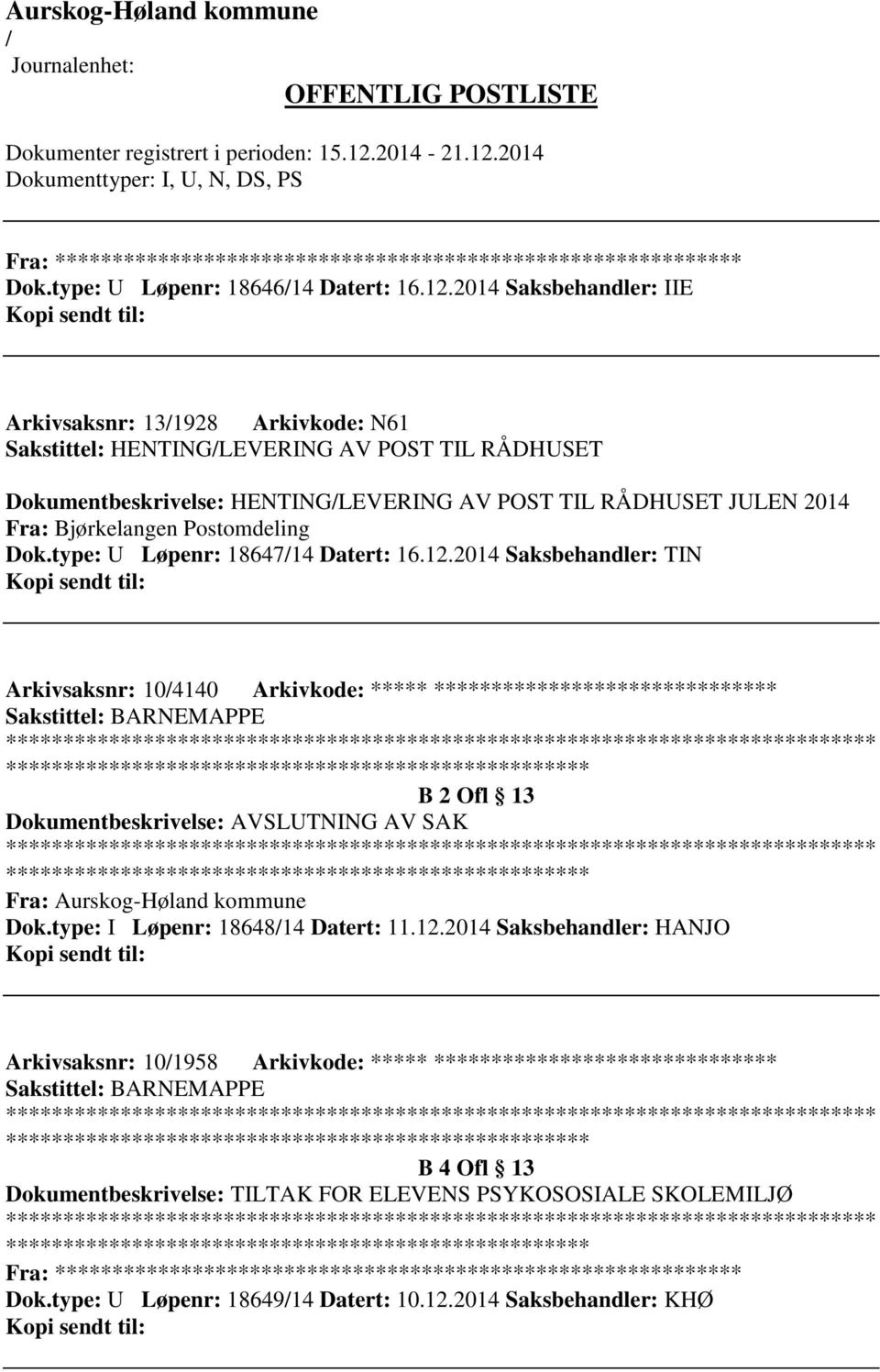 Bjørkelangen Postomdeling Dok.type: U Løpenr: 1864714 Datert: 16.12.