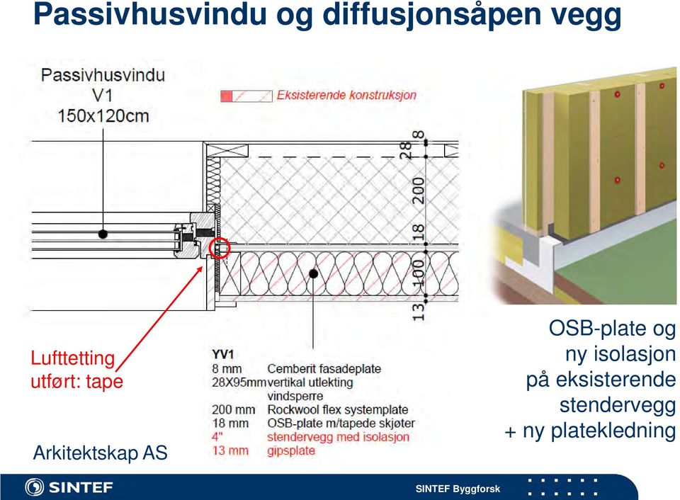 AS OSB-plate og ny isolasjon på