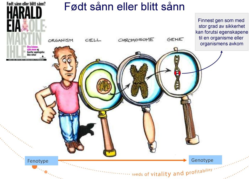 kan forutsi egenskapene til en