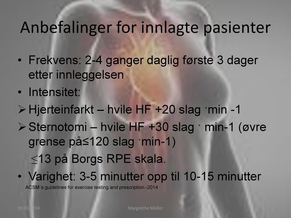 min-1 (øvre grense på 120 slag min-1) 13 på Borgs RPE skala.