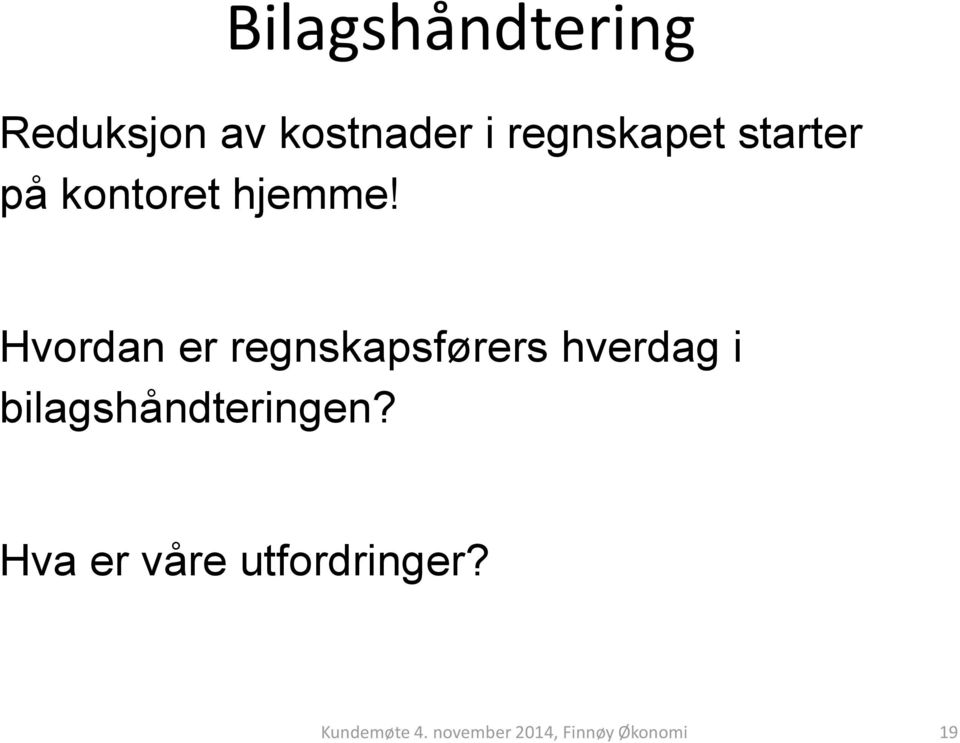 Hvordan er regnskapsførers hverdag i