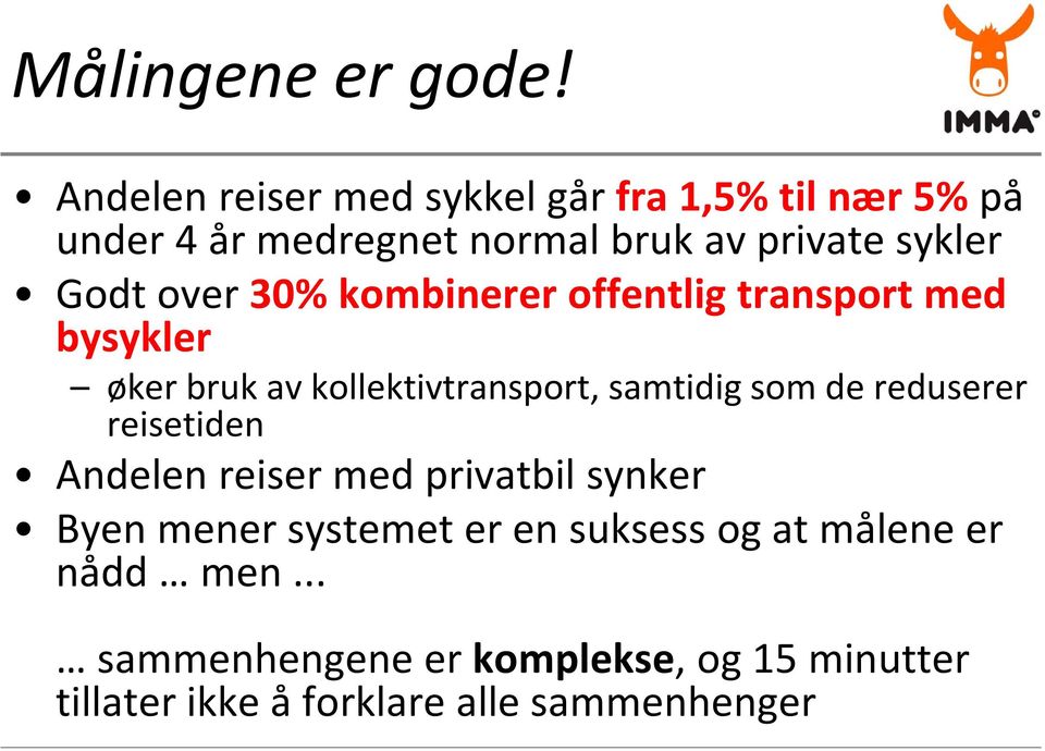 over 30% kombinerer offentlig transport med bysykler øker bruk av kollektivtransport, samtidig som de