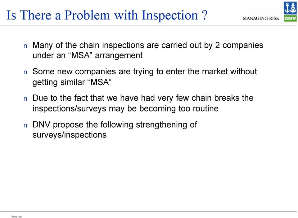 new companies are trying to enter the market without getting similar MSA Due to the fact