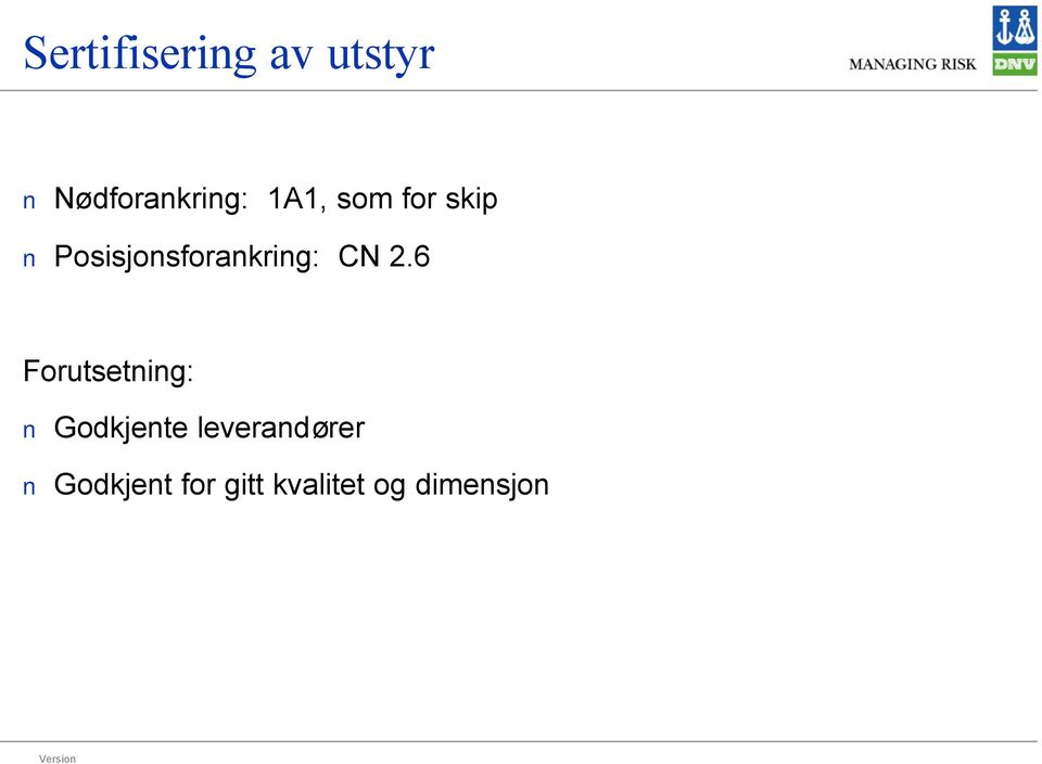 CN 2.6 Forutsetning: Godkjente