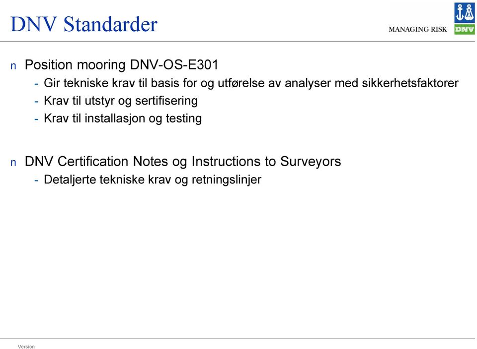 sertifisering - Krav til installasjon og testing DNV Certification Notes