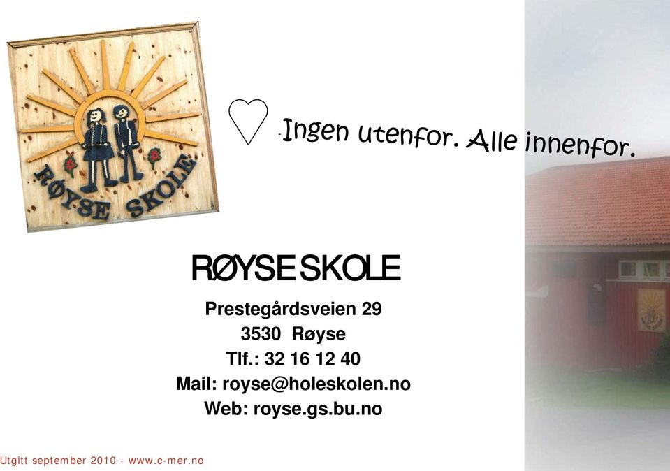 Tlf.: 32 16 12 40 Mail: royse@holeskolen.