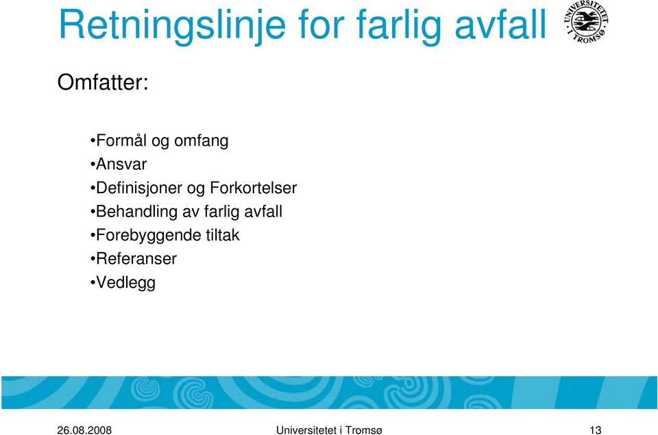 Behandling av farlig avfall Forebyggende tiltak