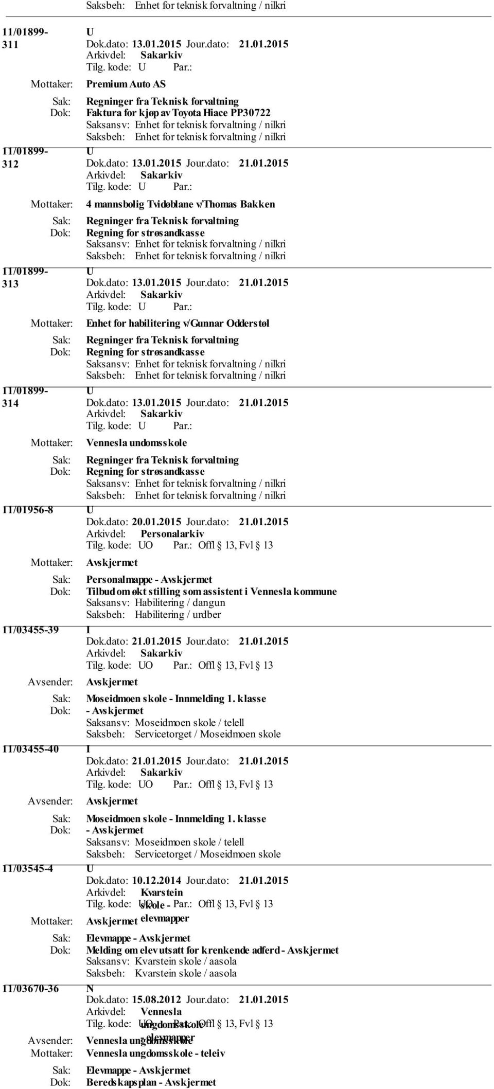 Habilitering / dangun 11/03455-39 I Moseidmoen skole - Innmelding 1.