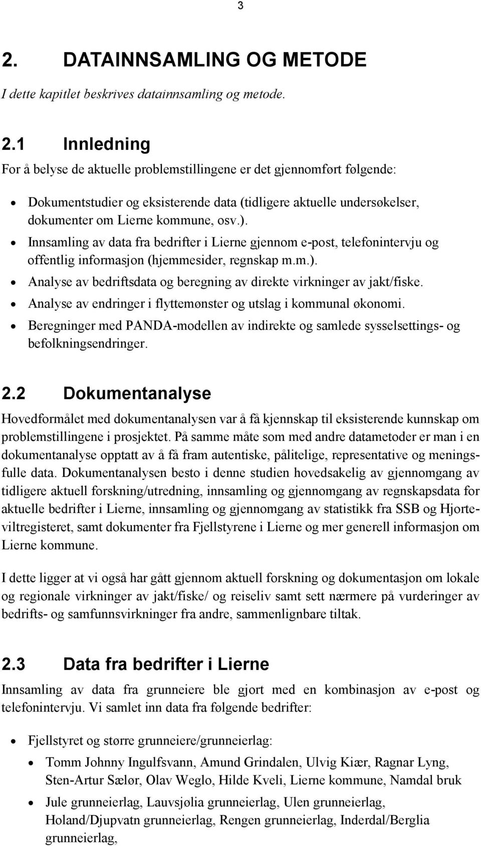 Analyse av endringer i flyttemønster og utslag i kommunal økonomi. Beregninger med PANDA-modellen av indirekte og samlede sysselsettings- og befolkningsendringer. 2.