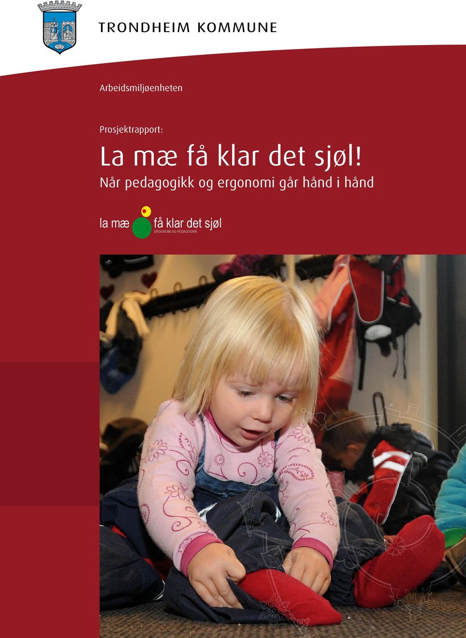 Når pedagogikk og ergonomi går hånd i