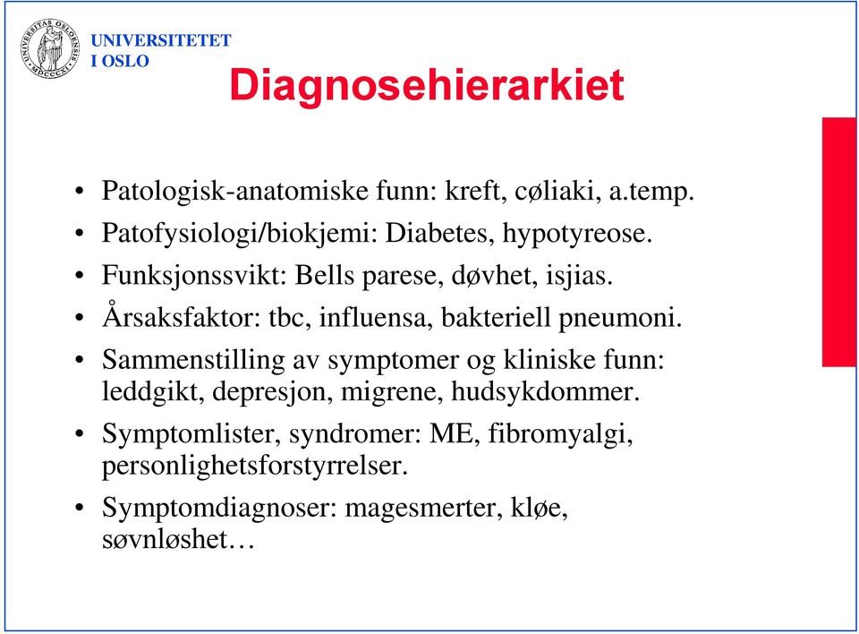 Årsaksfaktor: tbc, influensa, bakteriell pneumoni.