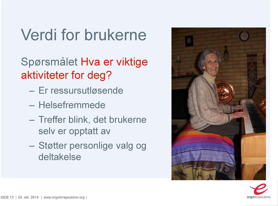 Er ressursutløsende Helsefremmede Treffer blink, det