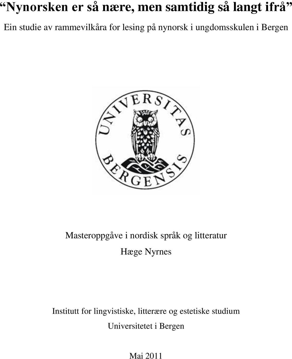 Masteroppgåve i nordisk språk og litteratur Hæge Nyrnes Institutt