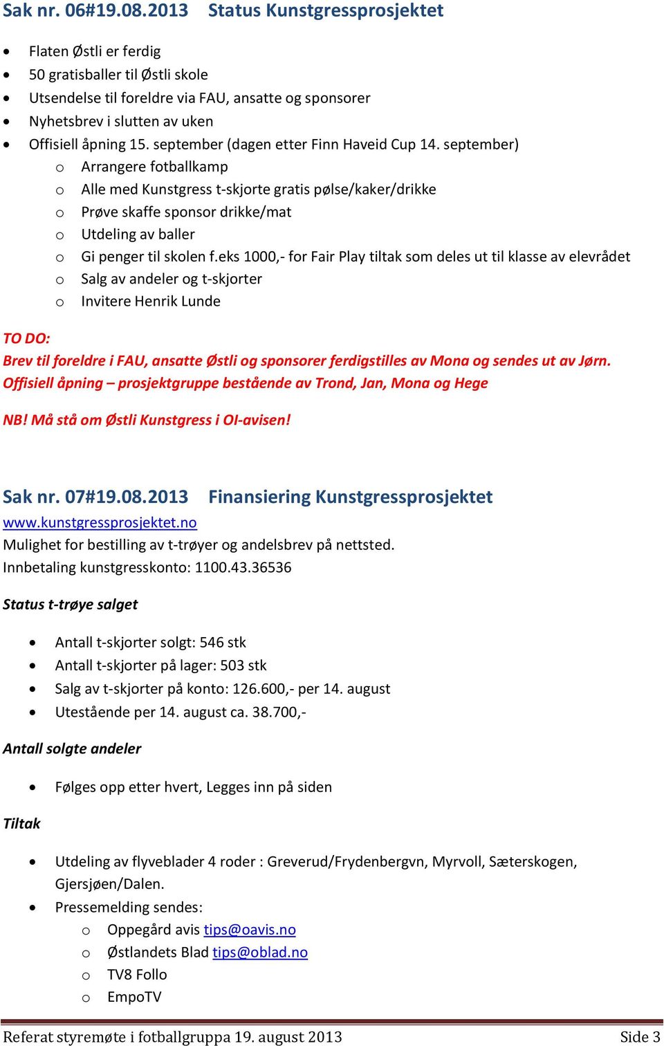 september (dagen etter Finn Haveid Cup 14.