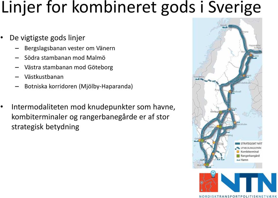 Västkustbanan Botniska korridoren (Mjölby-Haparanda) Intermodalitetenmod