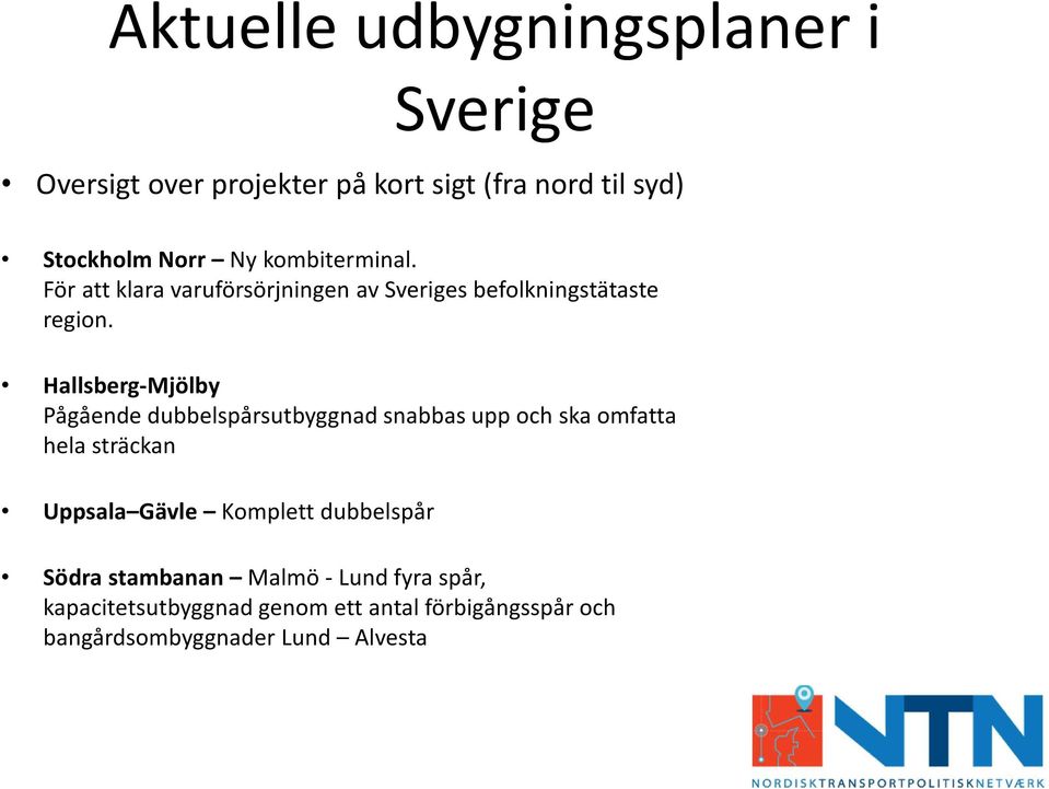 Hallsberg Mjölby Pågående dubbelspårsutbyggnad snabbas upp och ska omfatta hela sträckan Uppsala Gävle Komplett